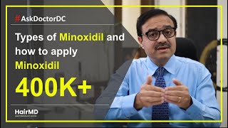 Types of Minoxidil and How to Apply Minoxidil  HairMD Pune [upl. by Schreibe168]