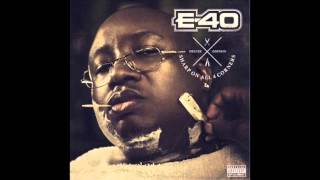 E40 quotCant FCK With Mequot [upl. by Enomahs691]