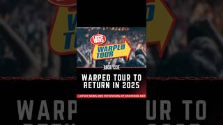 Warped Tour returns 2025 [upl. by Artemisa922]