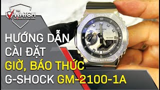 Hướng dẫn Cài đặt GIỜ  LỊCH  BÁO THỨC Casio GShock GM21001A Chi tiết nhất  ĐỒNG HỒ THE WATCH [upl. by Pris403]