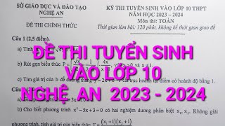 Đề Thi Tuyển Sinh Vào Lớp 10 Môn Toán Nghệ An 20232024  Thầy Phong Toán  Maths class 9 to 10 [upl. by Kara-Lynn]