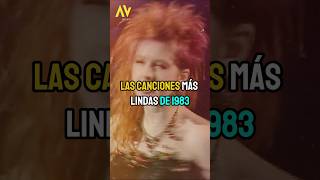 Las canciones más lindas de 1983 musica ochentas 80s cyndilauper rock music andryckmusic [upl. by Whang]