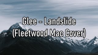 Glee  Landslide Fleetwood Mac Cover  Lyrics [upl. by Sarnoff]