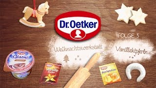 Dr Oetker Weihnachtswerkstatt Folge 3 Vanillekipferl [upl. by Aknahs]