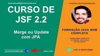 Curso de JSF  Merge ou Update com JPA [upl. by Chong650]