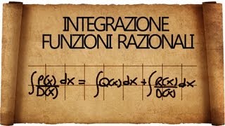 Integrazione di Funzioni Razionali Fratte  Metodo Generale 2 [upl. by Eisor42]