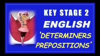 Key Stage 2 KS2 English is Easy  Determiners and Prepositions  How to Pass KS2 SATs [upl. by Jobi]