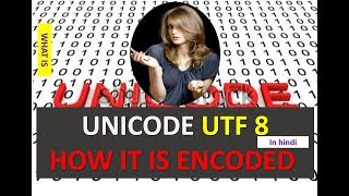 WHAT IS UNICODE UTF 8 AND HOW IT IS ENCODED EXAMPLE  Demystifying Unicode UTF8 Encoding IN HINDI [upl. by Daloris]