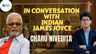 interview with Indian James Joyce Charu Nivedita [upl. by Beata15]