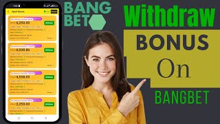 How To Withdraw Your Bangbet Bonus Signup amp Referral [upl. by Enomyar395]