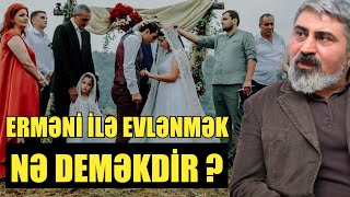 Erməni ilə evlənmək nə deməkdir  Prime TV [upl. by Harrad]