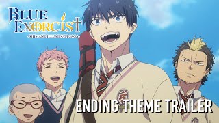 Blue Exorcist Shimane Illuminati Saga  ENDING THEME TRAILER [upl. by Ardnuaek]