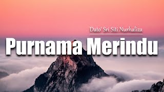 Purnama Merindu  Dato Sri Siti Nurhaliza  Official Lyric Video [upl. by Denman]