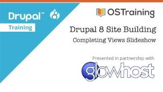 Drupal 8 Site Building Lesson 33 Completing Views Slideshow [upl. by Nerok]