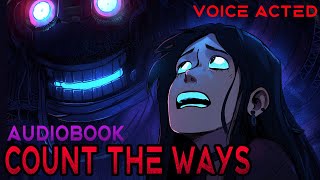 COUNT THE WAYS VOICE ACTED AUDIOBOOK FAZBEAR FRIGHTS STORY [upl. by Namajneb211]