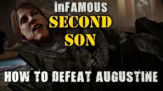 inFAMOUS Second Son Walkthrough  How to Defeat Augustine Final Boss Fight [upl. by Neram511]