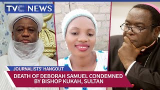 Sultan Bishop Kukah Condemn Death of Deborah Samuel Tambuwal Orders FullScale Investigation [upl. by Jacquelynn196]