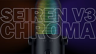 The Razer Seiren V3 Chroma Their Best Mic To Date [upl. by Iz]