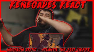 Nostalgia Critic  Atlantis The Lost Empire  RENEGADES REACT [upl. by Eentrok972]