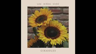 Los Niños Vudú  Girasoles [upl. by Aipmylo83]