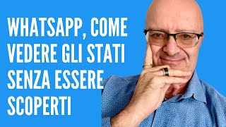 WHATSAPP COME VEDERE GLI STATI SENZA ESSERE SCOPERTI [upl. by Orimlede]