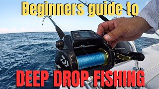 Beginners guide to DEEP DROP FISHING [upl. by Greyson]