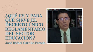 ¿Qué es y para qué sirve el Decreto Único Reglamentario del sector educación [upl. by Esnofla]