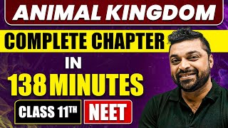 ANIMAL KINGDOM in 138 Minutes  Full Chapter Revision  Class 11th NEET [upl. by Nelleyram32]