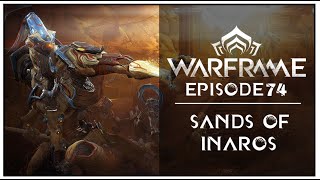 Lets Play Warframe  Episode 74 Sands of Inaros [upl. by Lesna]