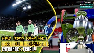 CARA DOWNLOAD amp INSTALL ENTRANCE  TROPHY DI PES 2021 GAMPANG   EFOOTBALL PES 2021 SEASON UPDATE [upl. by Mcgannon]