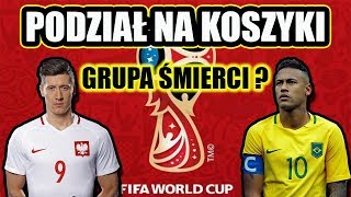 PODZIAŁ NA KOSZYKI Mistrzostwa Świata 2018  GRUPA ŚMIERCI  Zapowiedz losowania Mundial 2018 [upl. by Juliann976]