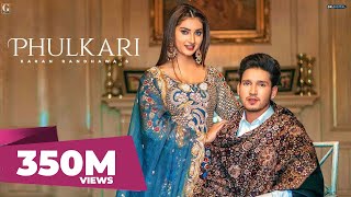 Phulkari  Karan Randhawa Official Video Simar Kaur  Rav Dhillon  GK Digital  Geet MP3 [upl. by Finstad]