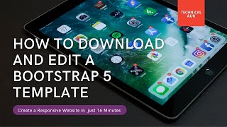 How to Download amp Edit Bootstrap 5 Template  Create a Responsive Website in just 16 Minutes [upl. by Areic]