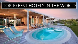 Top 10 best luxury hotels in the world [upl. by Alten722]