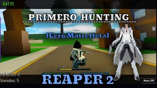 Cero Matralleta Primero Hunting In Reaper 2 [upl. by Powel]