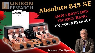 AnhDuyAudio UNISON RESEARCH ABSOLUTE 845 SE AMPLI BÓNG ĐÈN THƯỢNG HẠNG [upl. by Ghiselin]