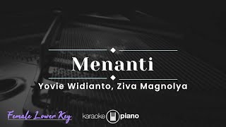 Menanti  Yovie Widianto Ziva Magnolya KARAOKE PIANO  FEMALE LOWER KEY [upl. by Reiner]