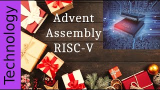 Riscv Advent Assembly [upl. by Nehtan]