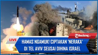 🔴Hamas NGAMUK Ciptakan Neraka di Tel Aviv seusai Dihina Israel Hilang Kendali atas Gaza Palestina [upl. by Augustina618]