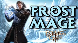 Baldurs Gate 3 FROST MAGE  Wizard FULL Build Class Guide [upl. by Olathe]