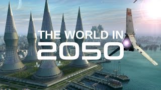 The World In 2050 The Real Future Of Earth BBC amp Nat Geo Documentaries [upl. by Pence633]