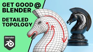 Get Good at Blender  Advanced Topology  Making A Knight Chess Piece [upl. by Icyaj]