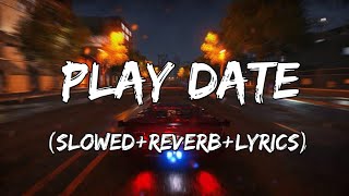 Play Date  Melanie Martinez Song SlowedReverbLyrics [upl. by Atiek]