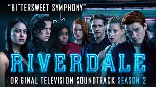 Bittersweet Symphony  Riverdale Season 2  OFFICIAL VIDEO [upl. by Ivon]