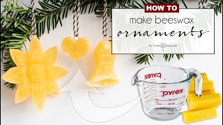 easy traditional DIY beeswax ornaments 3 different ways [upl. by Naresh385]