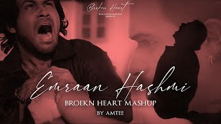 Emraan Hashmi Broken Heart Mashup  Amtee  Bollywood Lofi  Tera Mera Rishta  Toh Phir Aao [upl. by Brie190]