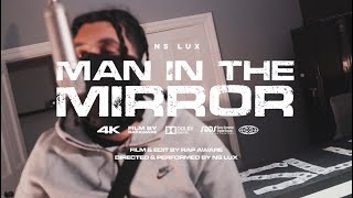 NsLux  Man In The Mirror Freestyle [upl. by Edmond]