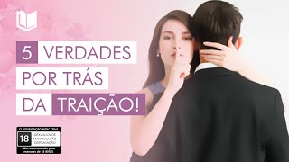 5 VERDADES POR TRÁS DA TRAIÇÃO [upl. by Dorie299]