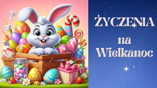 🐥 Życzenia Wielkanocne dla Dziecka 2024 🥚 Wielkanoc 2024 🐥Życzenia na Wielkanoc dla Dziecka [upl. by Luciano]