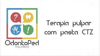 Terapia Pulpar com pasta CTZ  OdontoPed HelpBox [upl. by Nylinnej]